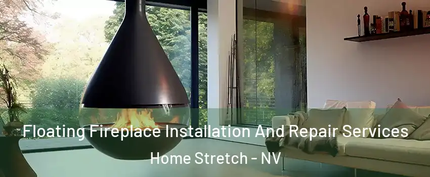 Floating Fireplace Installation And Repair Services Home Stretch - NV