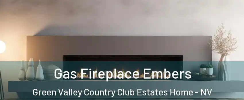 Gas Fireplace Embers Green Valley Country Club Estates Home - NV