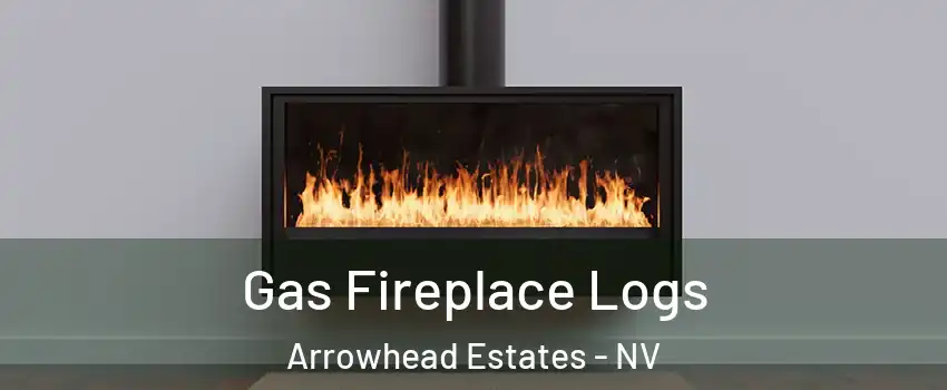 Gas Fireplace Logs Arrowhead Estates - NV