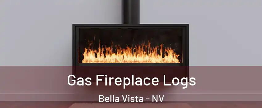 Gas Fireplace Logs Bella Vista - NV