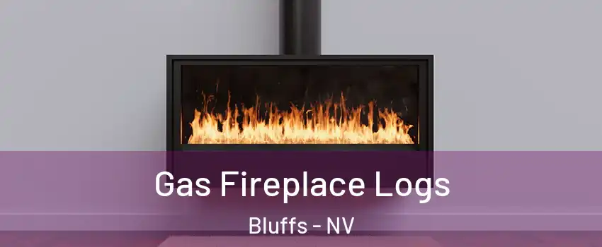 Gas Fireplace Logs Bluffs - NV