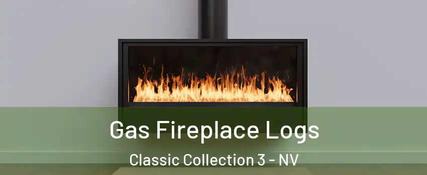 Gas Fireplace Logs Classic Collection 3 - NV