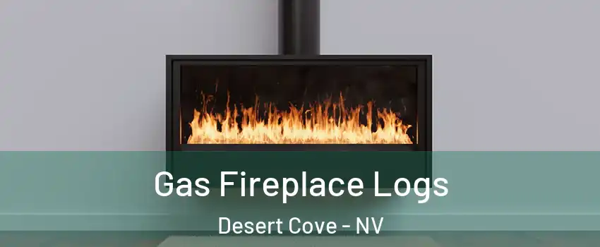 Gas Fireplace Logs Desert Cove - NV