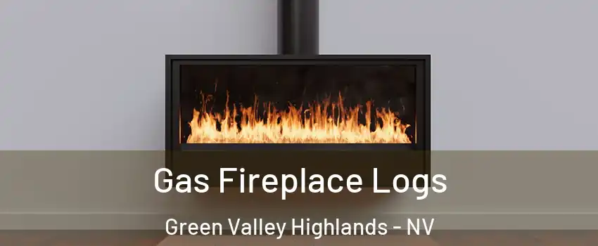 Gas Fireplace Logs Green Valley Highlands - NV