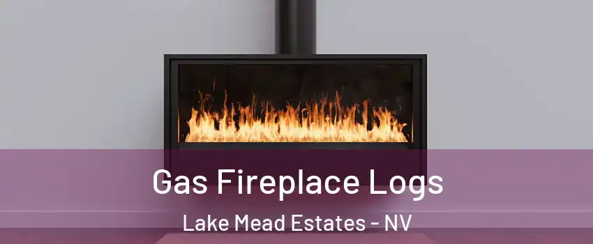 Gas Fireplace Logs Lake Mead Estates - NV