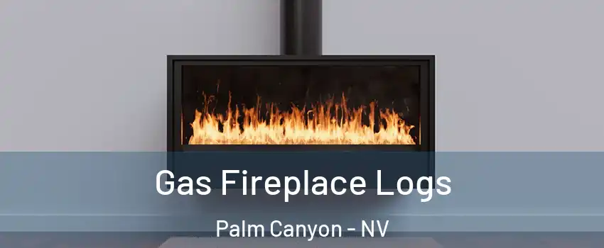 Gas Fireplace Logs Palm Canyon - NV