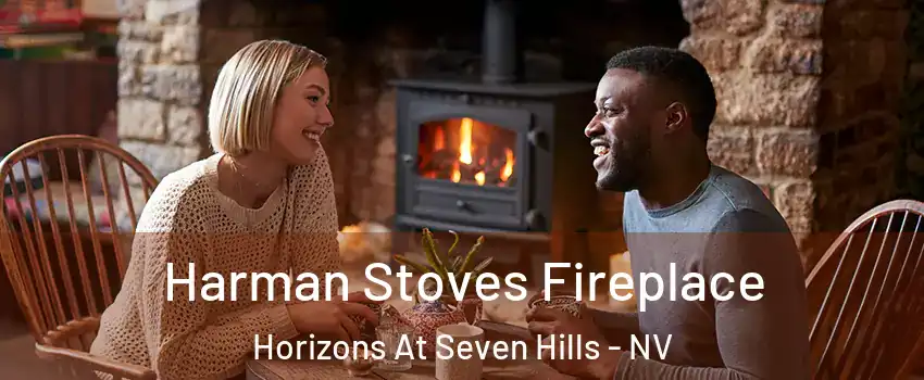 Harman Stoves Fireplace Horizons At Seven Hills - NV