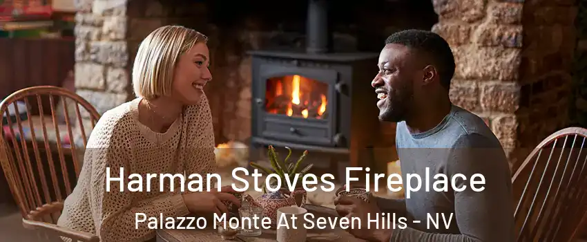 Harman Stoves Fireplace Palazzo Monte At Seven Hills - NV