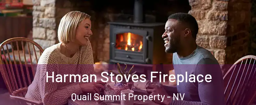 Harman Stoves Fireplace Quail Summit Property - NV