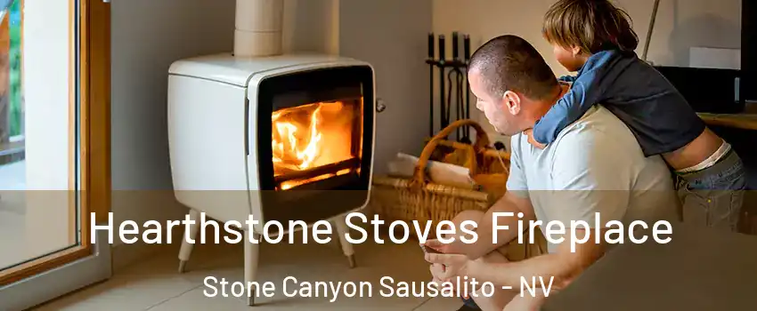 Hearthstone Stoves Fireplace Stone Canyon Sausalito - NV