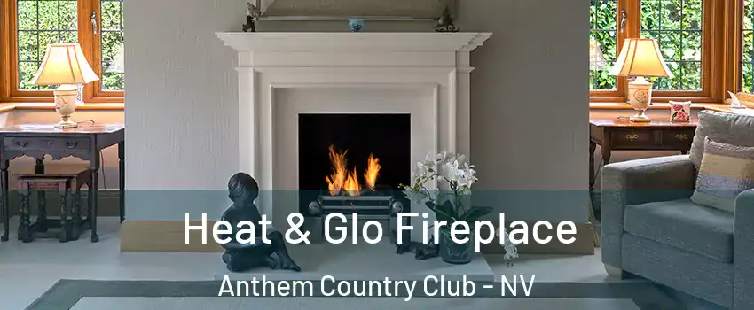 Heat & Glo Fireplace Anthem Country Club - NV