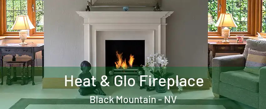 Heat & Glo Fireplace Black Mountain - NV