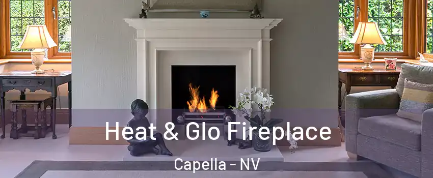 Heat & Glo Fireplace Capella - NV