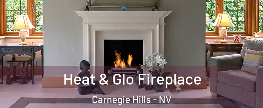 Heat & Glo Fireplace Carnegie Hills - NV