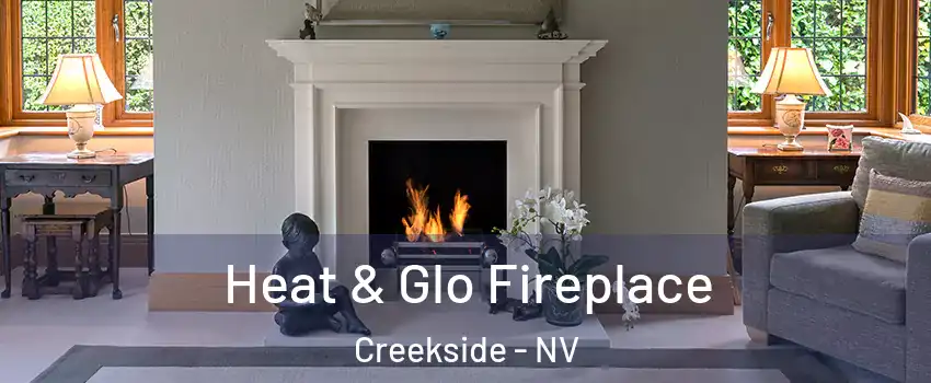 Heat & Glo Fireplace Creekside - NV