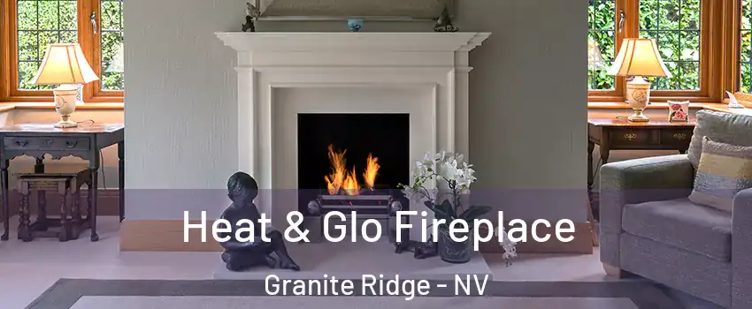 Heat & Glo Fireplace Granite Ridge - NV