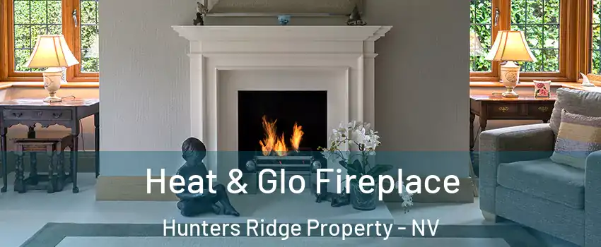 Heat & Glo Fireplace Hunters Ridge Property - NV