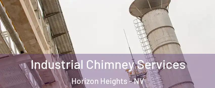 Industrial Chimney Services Horizon Heights - NV