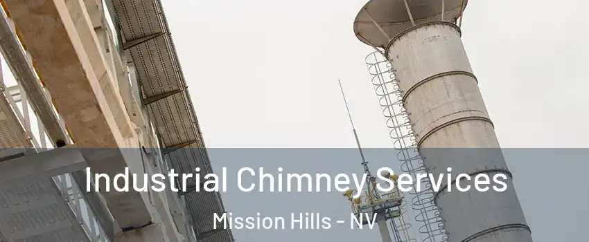 Industrial Chimney Services Mission Hills - NV