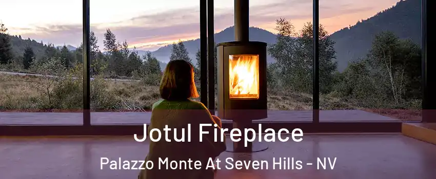 Jotul Fireplace Palazzo Monte At Seven Hills - NV