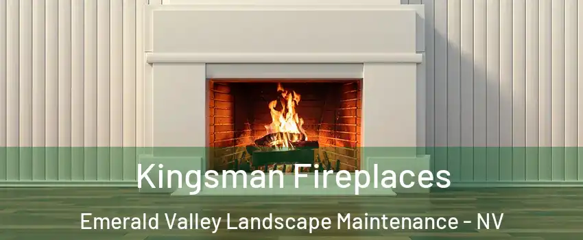 Kingsman Fireplaces Emerald Valley Landscape Maintenance - NV