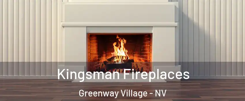 Kingsman Fireplaces Greenway Village - NV