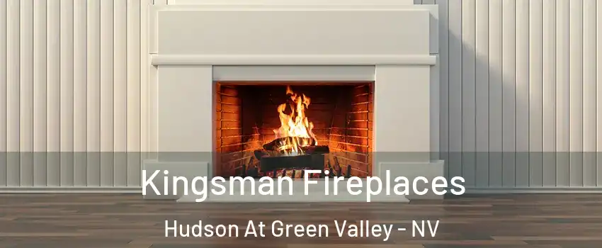 Kingsman Fireplaces Hudson At Green Valley - NV