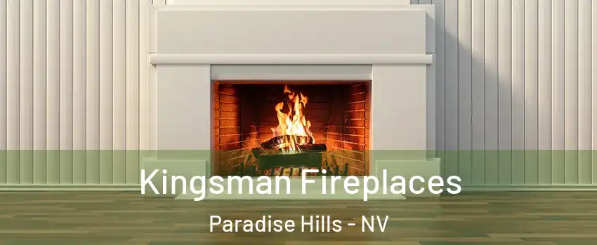 Kingsman Fireplaces Paradise Hills - NV