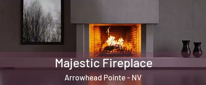 Majestic Fireplace Arrowhead Pointe - NV