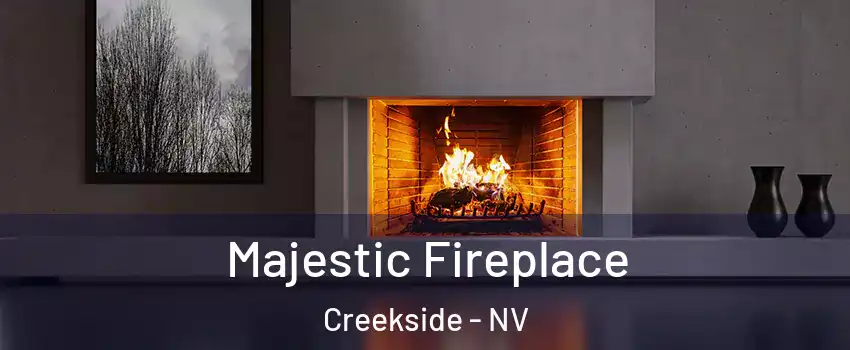 Majestic Fireplace Creekside - NV