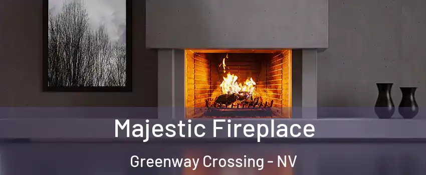 Majestic Fireplace Greenway Crossing - NV