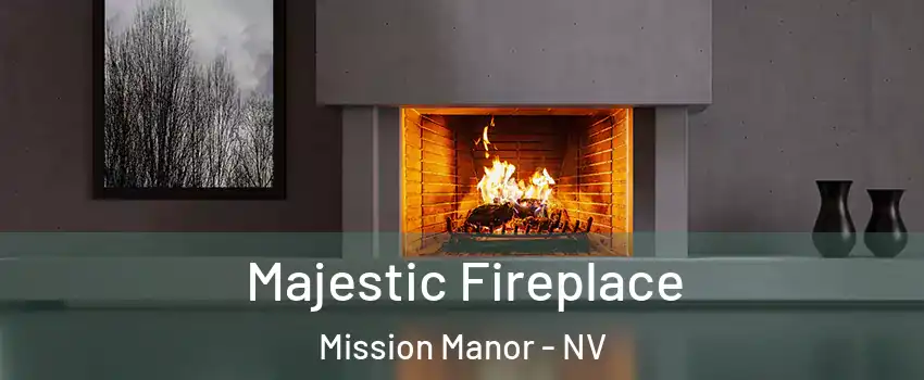 Majestic Fireplace Mission Manor - NV