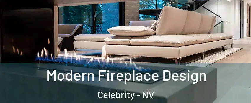 Modern Fireplace Design Celebrity - NV