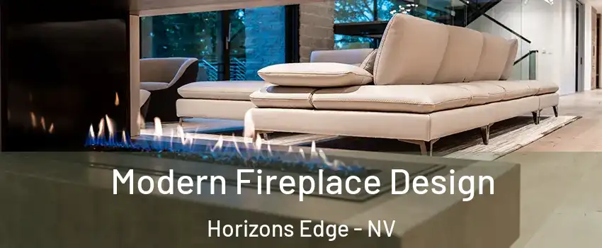 Modern Fireplace Design Horizons Edge - NV