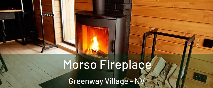 Morso Fireplace Greenway Village - NV