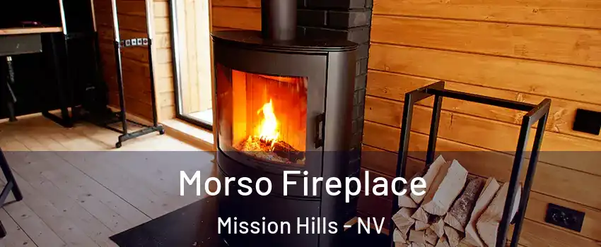 Morso Fireplace Mission Hills - NV