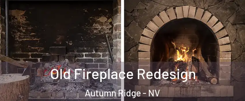 Old Fireplace Redesign Autumn Ridge - NV