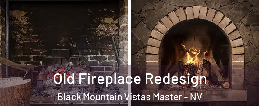 Old Fireplace Redesign Black Mountain Vistas Master - NV