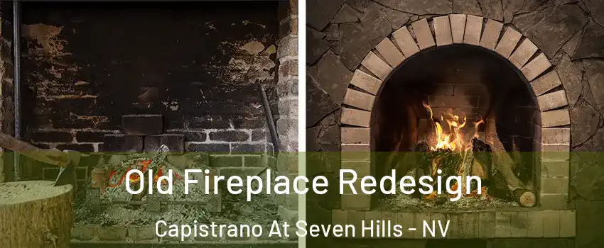 Old Fireplace Redesign Capistrano At Seven Hills - NV