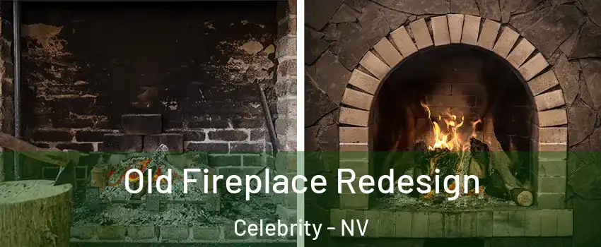 Old Fireplace Redesign Celebrity - NV