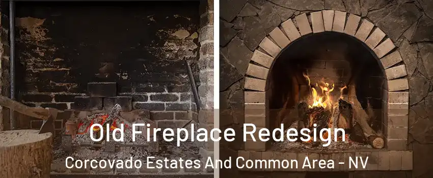 Old Fireplace Redesign Corcovado Estates And Common Area - NV