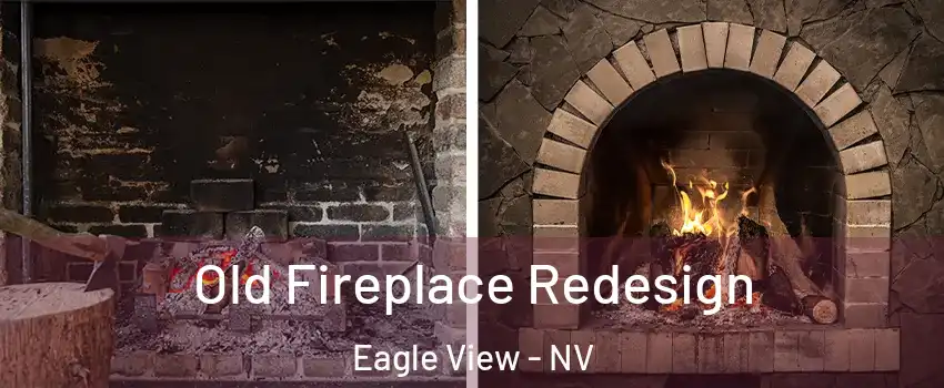 Old Fireplace Redesign Eagle View - NV