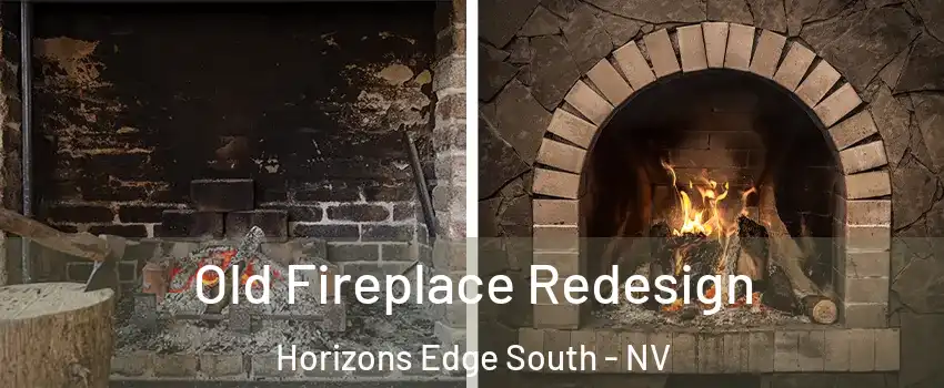 Old Fireplace Redesign Horizons Edge South - NV