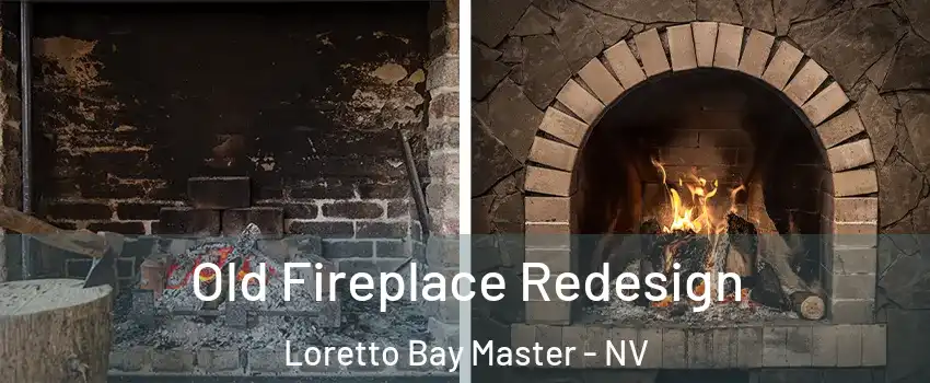 Old Fireplace Redesign Loretto Bay Master - NV