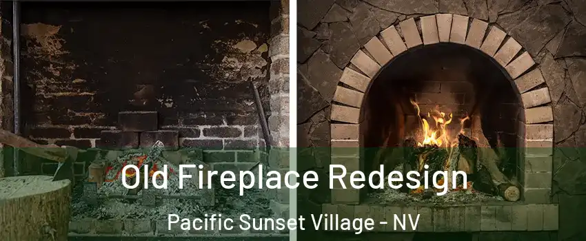 Old Fireplace Redesign Pacific Sunset Village - NV