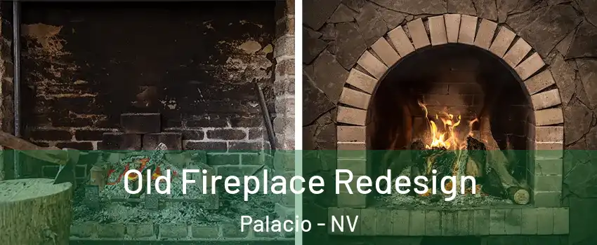 Old Fireplace Redesign Palacio - NV