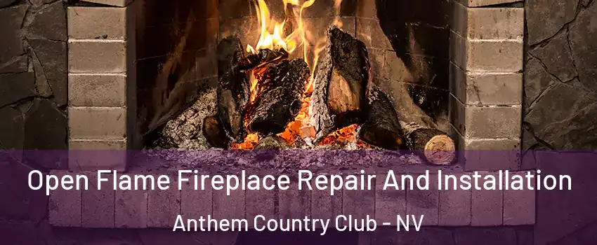 Open Flame Fireplace Repair And Installation Anthem Country Club - NV