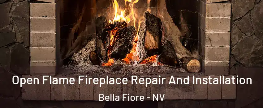 Open Flame Fireplace Repair And Installation Bella Fiore - NV