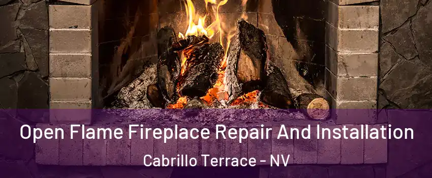 Open Flame Fireplace Repair And Installation Cabrillo Terrace - NV