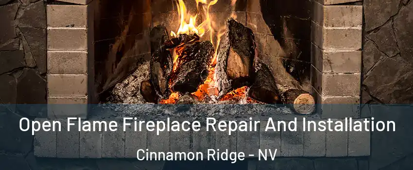 Open Flame Fireplace Repair And Installation Cinnamon Ridge - NV